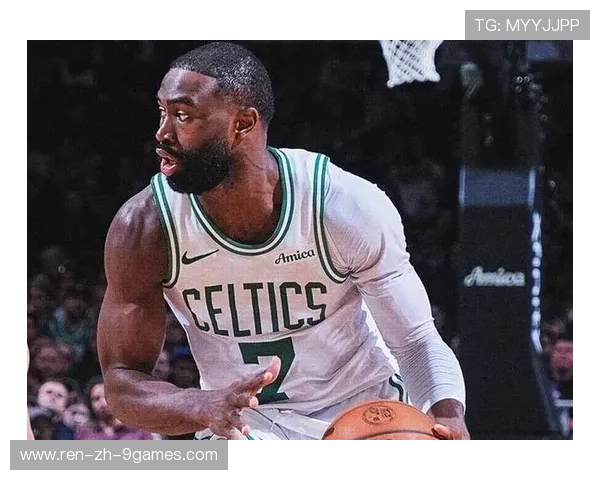 凯尔特人稳居东部，杰伦·布朗继续强势表现